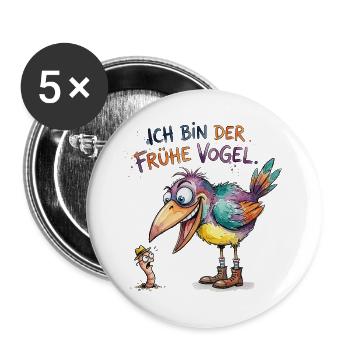 Ich bin der frühe Vogel Lustiges Spruch Motiv - Buttons groß 56 mm (5er Pack) - Weiß - Vorne