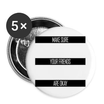 Assurez-vous que vos amis vont bien Logo de citation des amis - Lot de 5 grands badges (56 mm) - blanc - Devant