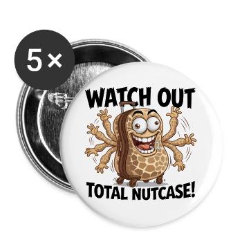 Watch Out Total Nutcase! - Buttons large 2.2''/56 mm (5-pack) - white - Front