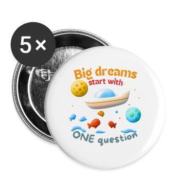 Big dreams start with ONE question - Buttons groß 56 mm (5er Pack) - Weiß - Vorne