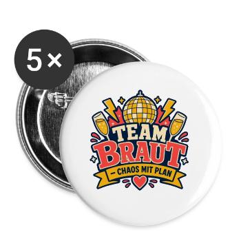 Team Braut Chaos mit Plan JGA - Buttons groß 56 mm (5er Pack) - Weiß - Vorne