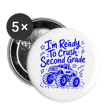 I'm Ready to Crush Second Grade - Monster-Truck - Buttons large 2.2''/56 mm (5-pack) - white - Front