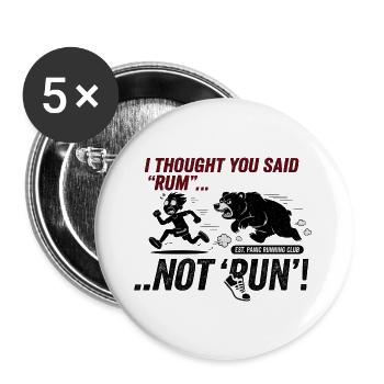 Rum Not Run lustige Bärenjagd - Buttons groß 56 mm (5er Pack) - Weiß - Vorne