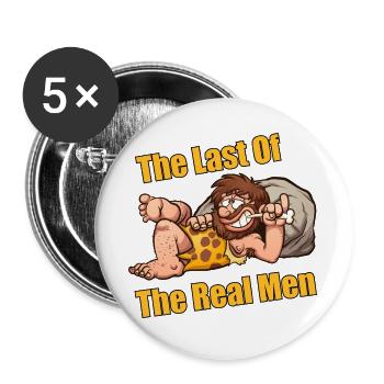 The Last Of The Real Men Funny Caveman - Buttons large 2.2''/56 mm (5-pack) - white - Front