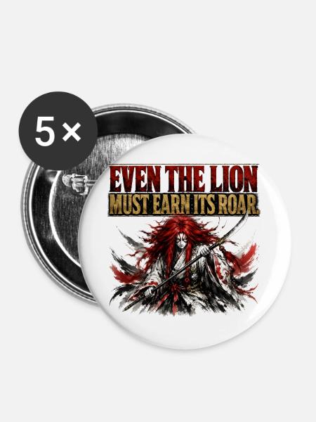 Sogar der Löwe verdient sein Roar-Samurai-Turnshirt - Buttons groß 56 mm (5er Pack) - Weiß