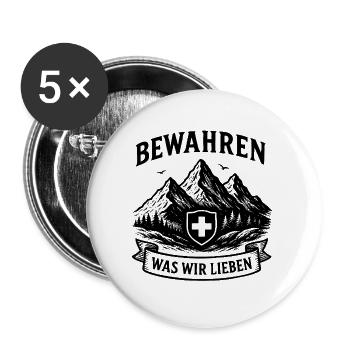 Bewahren was wir lieben Schweiz - Buttons groß 56 mm (5er Pack) - Weiß - Vorne