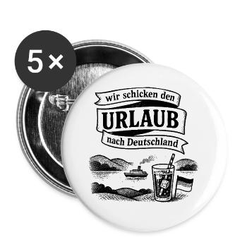 wir schicken den Urlaub nach Deutschland - Buttons groß 56 mm (5er Pack) - Weiß - Vorne