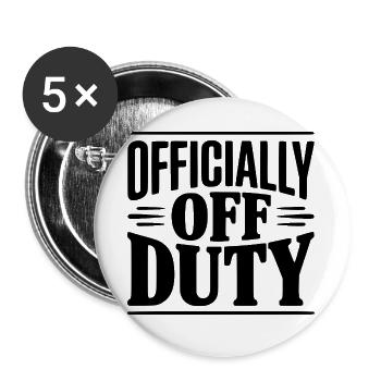 Officially Off Duty - Buttons large 2.2''/56 mm (5-pack) - white - Front