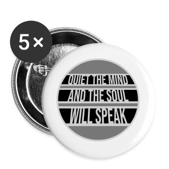Quiet The Mind And The Soul Will Speak Ruhe Spruch - Buttons large 2.2''/56 mm (5-pack) - white - Front