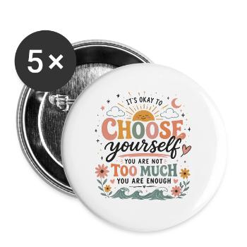 Choose yourself – you're enough - Buttons large 2.2''/56 mm (5-pack) - white - Front