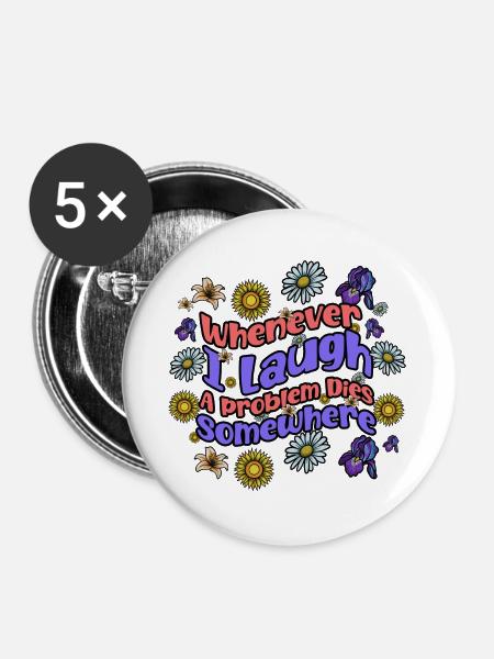 Wenn ich lache, stirbt ein Problem - Buttons groß 56 mm (5er Pack) - Weiß
