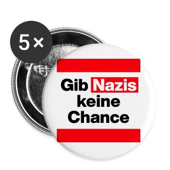 GIB NAZIS KEINE CHANCE, NO NZS, NO AFD, DEMOKRATIE - Buttons groß 56 mm (5er Pack) - Weiß - Vorne