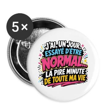 J’ai essayé d’être normal - Lot de 5 grands badges (56 mm) - blanc - Devant