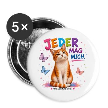 Jeder mag mich _ Katzenmotiv - Buttons groß 56 mm (5er Pack) - Weiß - Vorne