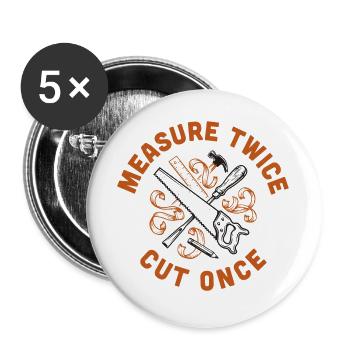 Measure Twice Cut Once - Buttons large 2.2''/56 mm (5-pack) - white - Front