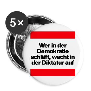WER I D DEMOKRATIE SCHLÄFT, WACHT IN DIKTATUR AUF - Buttons groß 56 mm (5er Pack) - Weiß - Vorne