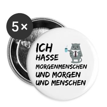 ICH HASSE MORGENMENSCHEN UND MORGEN UND MENSCHEN - Buttons groß 56 mm (5er Pack) - Weiß - Vorne