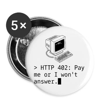 HTTP 402: Pay me or I won't answer. (Black ed.) - Buttons groß 56 mm (5er Pack) - Weiß - Vorne