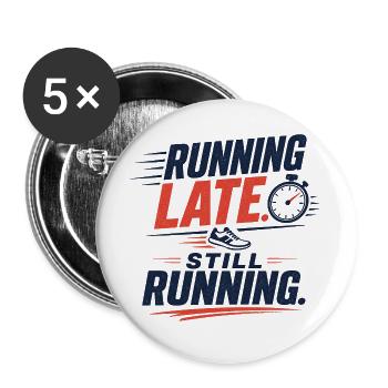 Running Late. Still Running. - Lot de 5 grands badges (56 mm) - blanc - Devant