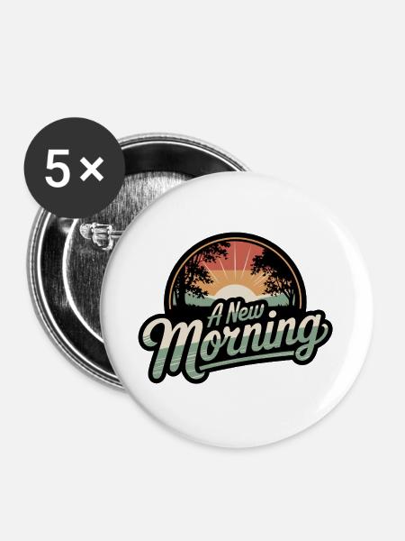 Ein neuer Morgen - Buttons groß 56 mm (5er Pack) - Weiß