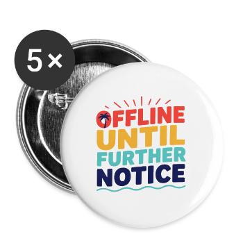 bis auf weiteres offline - Buttons groß 56 mm (5er Pack) - Weiß - Vorne