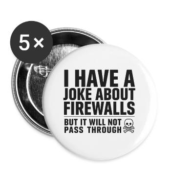 Firewall-Humor IT Admins - Buttons groß 56 mm (5er Pack) - Weiß - Vorne