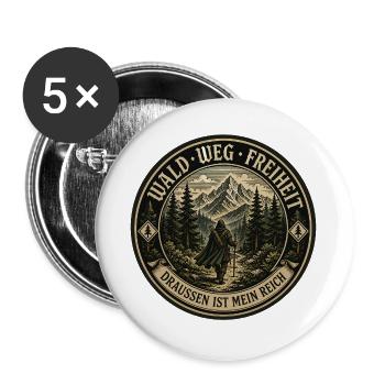 Wald. Weg. Freiheit. – Draußen ist mein Reich - Buttons groß 56 mm (5er Pack) - Weiß - Vorne