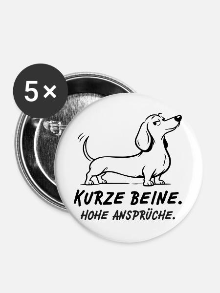 Kurze Beine Hohe Ansprüche - Buttons groß 56 mm (5er Pack) - Weiß