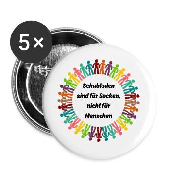 SCHUBLADEN SIND FÜR SOCKEN, TOLERANZ MENSCHENRECHT - Buttons groß 56 mm (5er Pack) - Weiß - Vorne