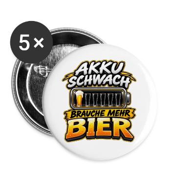 Akku Schwach Brauche Mehr Bier - Buttons groß 56 mm (5er Pack) - Weiß - Vorne