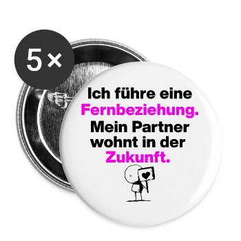 ICH FÜHRE EINE FERNBEZIEHUNG, SINGLE, DATING ❤️ - Buttons groß 56 mm (5er Pack) - Weiß - Vorne