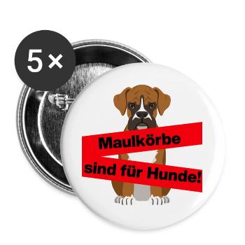 PRO MEINUNGSFREIHEIT, MAULKÖRBE SIND FÜR HUNDE - Buttons groß 56 mm (5er Pack) - Weiß - Vorne