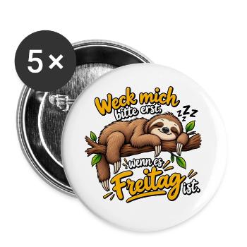 Faultier - Weck mich erst am Freitag - Buttons groß 56 mm (5er Pack) - Weiß - Vorne