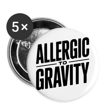 Allergisch gegen die Schwerkraft - Buttons groß 56 mm (5er Pack) - Weiß - Vorne