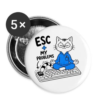 ESC + MEINE PROBLEME – Lustige Geek-Katze - Buttons groß 56 mm (5er Pack) - Weiß - Vorne