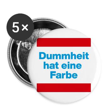 DUMMHEIT HAT EINE FARBE, BLAU, NO NZS, NIE WIEDER - Buttons groß 56 mm (5er Pack) - Weiß - Vorne