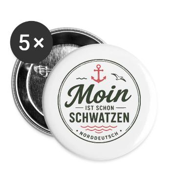Moin ist schon schwatzen Norddeutscher Küstenhumor - Buttons groß 56 mm (5er Pack) - Weiß - Vorne