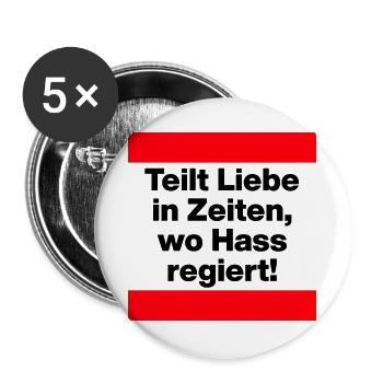 TEILT LIEBE IN ZEITEN, WO HASS REGIERT! GEGEN AFD - Buttons groß 56 mm (5er Pack) - Weiß - Vorne
