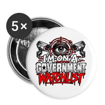 Ich stehe auf einer Regierungs-Beobachtungsliste Lustige Verschwörung - Buttons groß 56 mm (5er Pack) - Weiß - Vorne