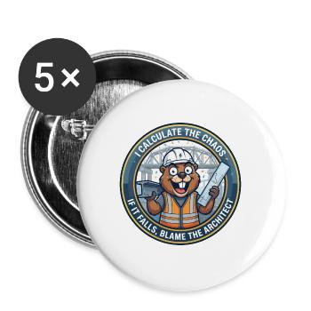 Lustiger Bauingenieur Beaver berechnet Chaos - Buttons groß 56 mm (5er Pack) - Weiß - Vorne