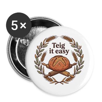 Teig it easy - Lustiges Bäcker & Brot Motiv - Buttons groß 56 mm (5er Pack) - Weiß - Vorne