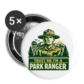 Vertrau Mir Ich Bin Ranger Spruch - Buttons groß 56 mm (5er Pack) - Weiß - Vorne