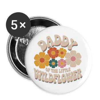 Papa der kleinen Wildblume - Buttons groß 56 mm (5er Pack) - Weiß - Vorne
