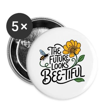 DIE ZUKUNFT SIEHT GROSSARTIG AUS – UMWELTFREUNDLICHE BIENE - Buttons groß 56 mm (5er Pack) - Weiß - Vorne