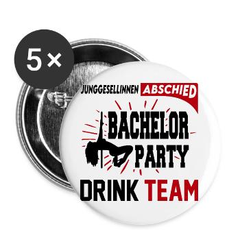 Junggesellinnenabschied Bachelor Party Drink Team - Buttons groß 56 mm (5er Pack) - Weiß - Vorne