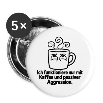Kaffee und passive Aggression - Buttons groß 56 mm (5er Pack) - Weiß - Vorne