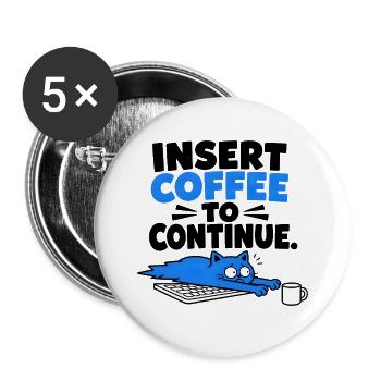 Humor Café Informatique "KAFFEE EINFÜGEN" - Buttons groß 56 mm (5er Pack) - Weiß - Vorne