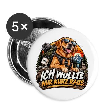 Nur kurz raus. - Buttons groß 56 mm (5er Pack) - Weiß - Vorne