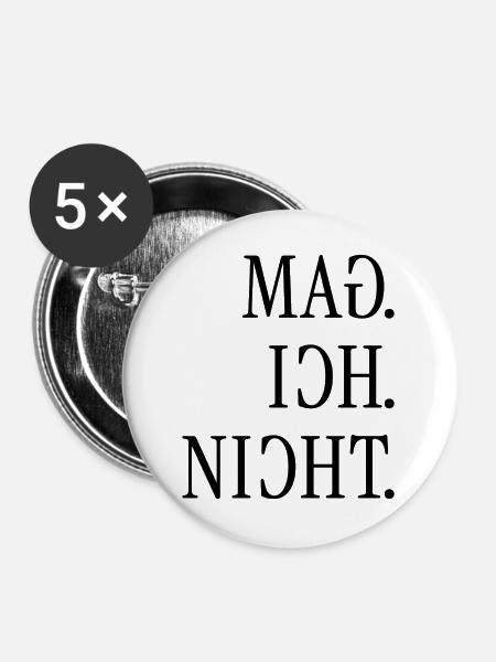 Mag ich nicht. | Gespiegelter Spruch - Buttons groß 56 mm (5er Pack) - Weiß