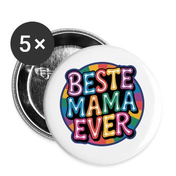 Beste Mama Ever - Buttons groß 56 mm (5er Pack) - Weiß - Vorne